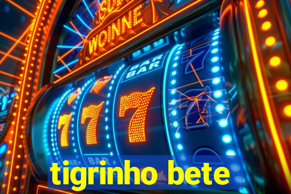 tigrinho bete